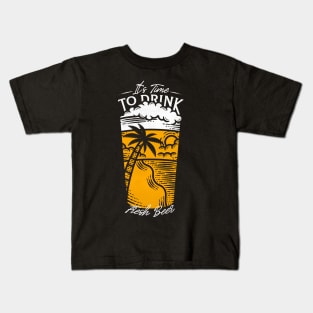 It's Time to Drink Fresh Beer Kids T-Shirt